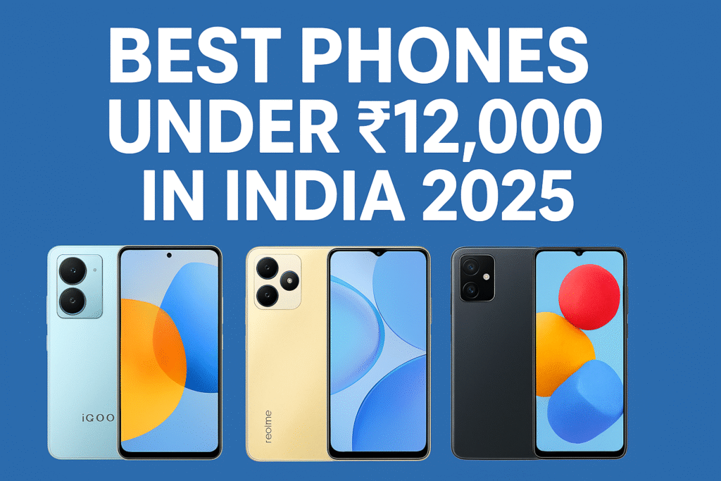 Best Phones Under 12000 in India 2025