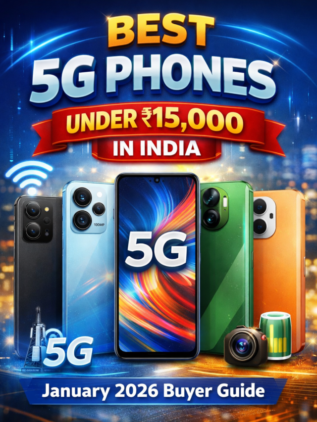 Best 5G Phones Under 15000 in India (January 2026 Buyer Guide)